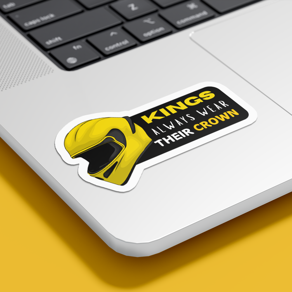 KINGS ALWAYS WEAR THEIR CROWN STICKER