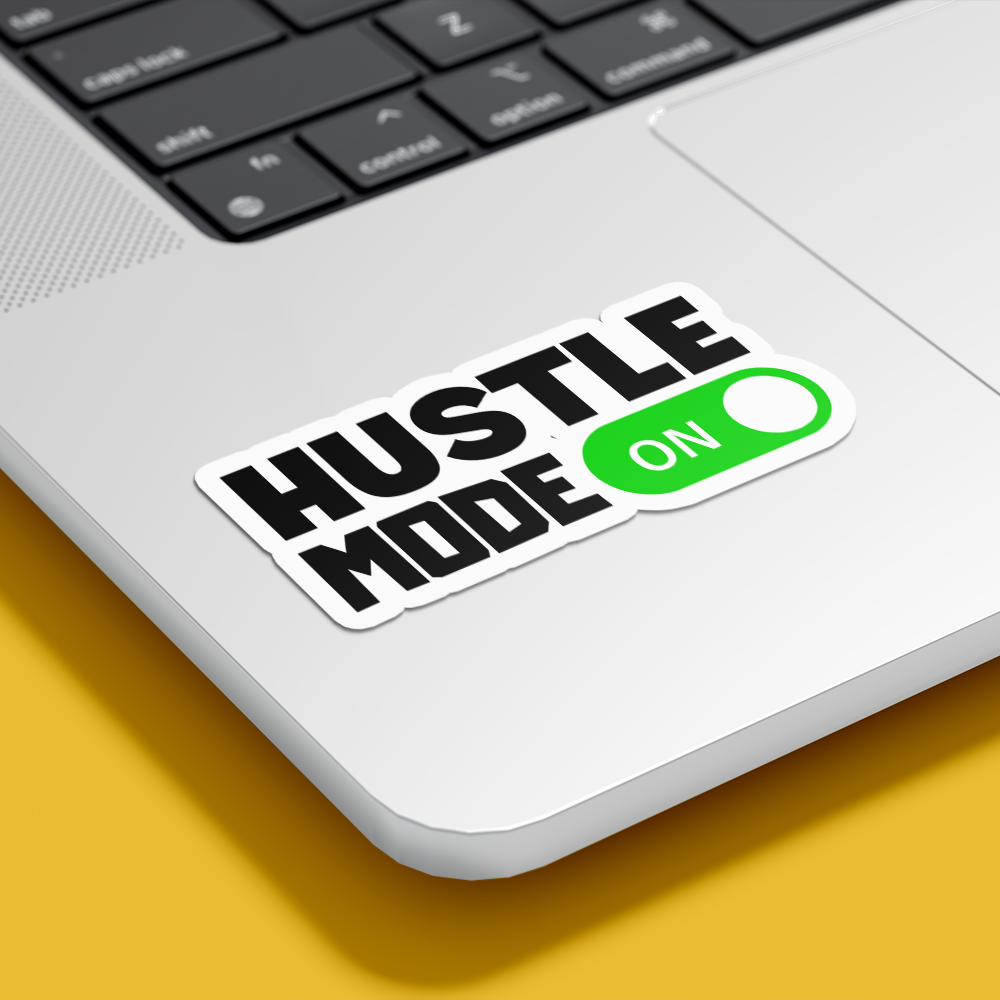 HUSTLE MODE ON STICKER