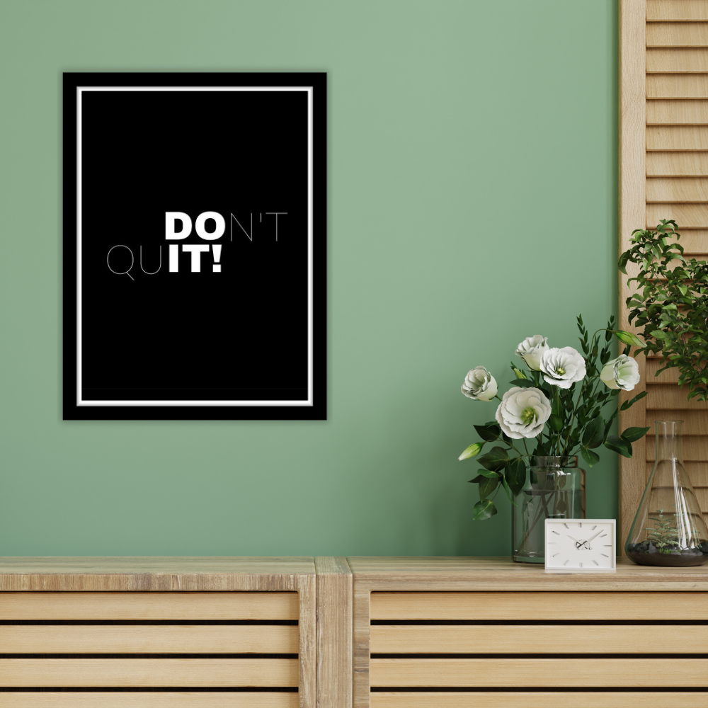 Don’t Quit-Premium Framed Poster