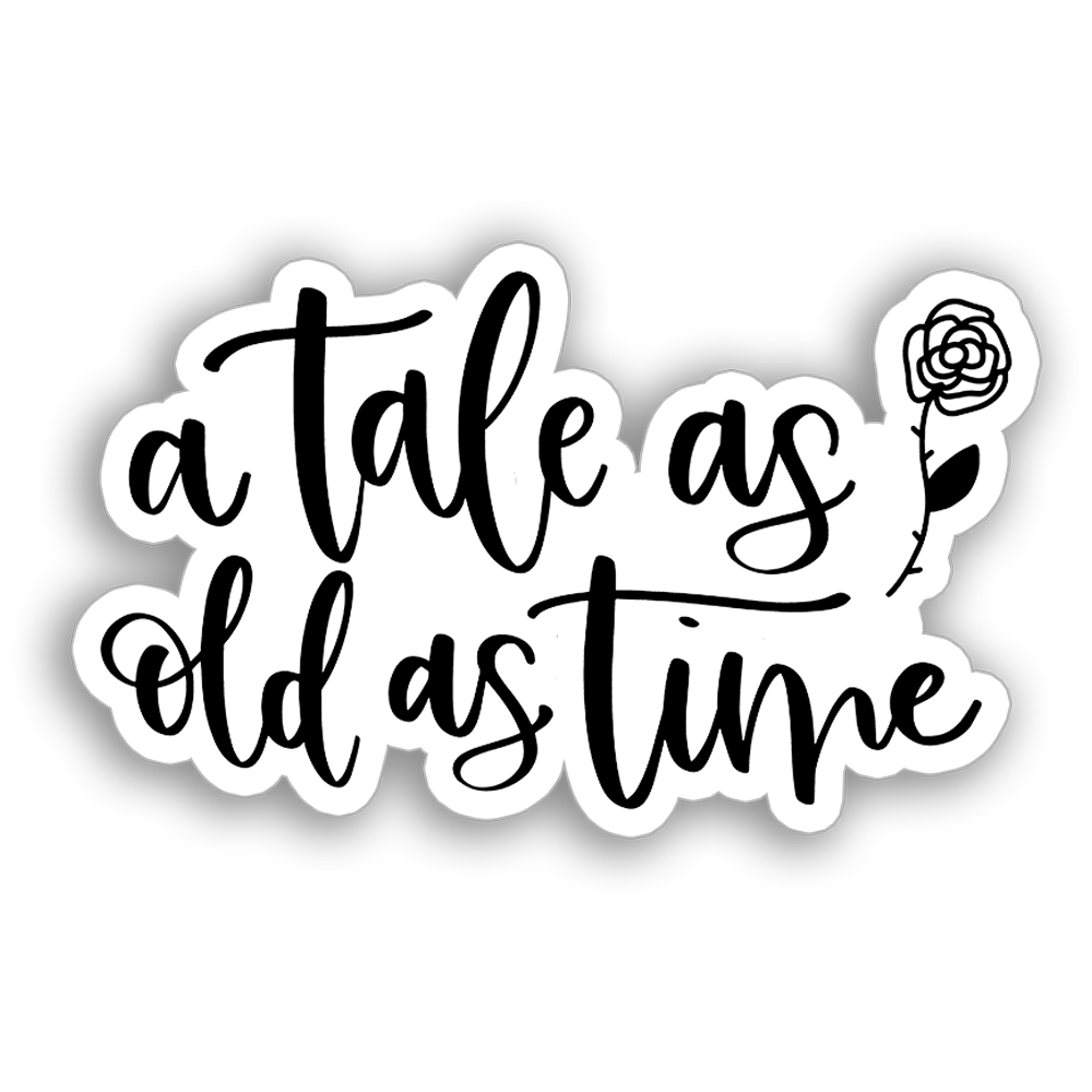 A TALE AS OLD AS TIME