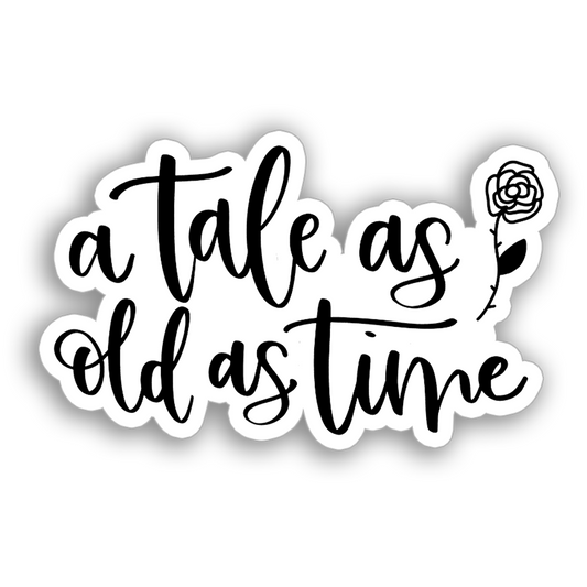 A TALE AS OLD AS TIME