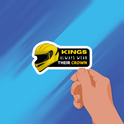KINGS ALWAYS WEAR THEIR CROWN STICKER
