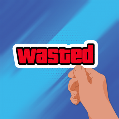 WASTED STICKER