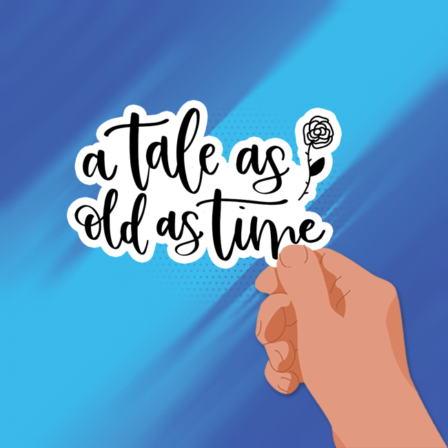 A TALE AS OLD AS TIME