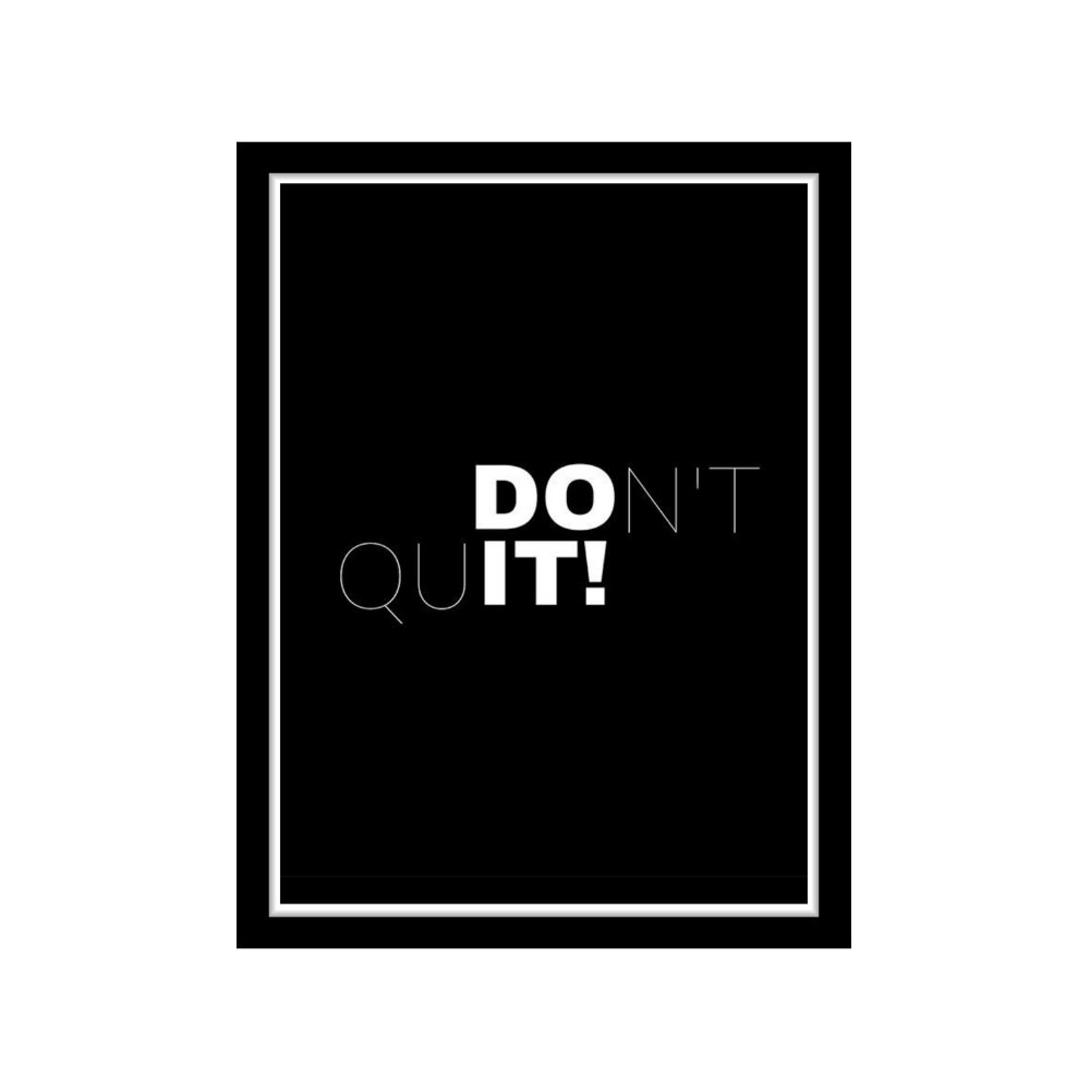 Don’t Quit-Premium Framed Poster