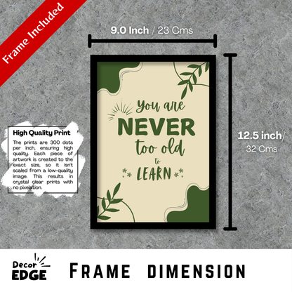 You are never too old to learn-Premium Framed Poster