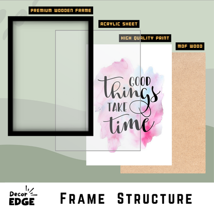 Good things take time-Premium Framed Poster